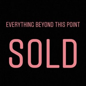 SOLD PAST THIS POINT